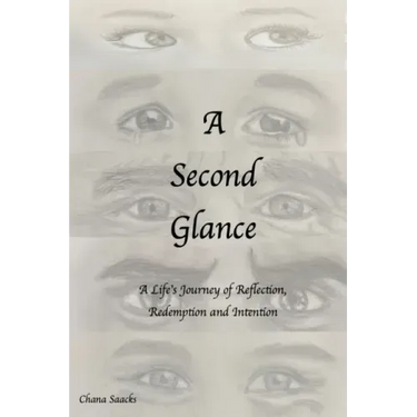 A Second Glance: A Life's Journey of Reflection, Redemption and Intention