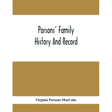Parsons' Family History And Record