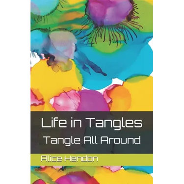 Life in Tangles: Tangle All Around
