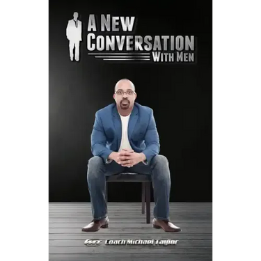 A New Conversation With Men