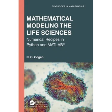 Mathematical Modeling the Life Sciences: Numerical Recipes in Python and MATLAB(R)