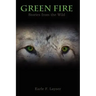 Green Fire: Stories from the Wild