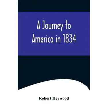A Journey to America in 1834