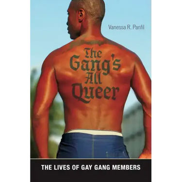 The Gang's All Queer: The Lives of Gay Gang Members