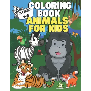 Coloring Book: Animals for Kids: Ages 4-8 - Cute Designs - Happy, Smiling, Beautiful Animals