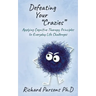 Defeating Your "Crazies": Applying Cognitive Therapy Principles to Everyday Life Challenges