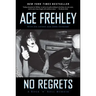 No Regrets: A Rock 'n' Roll Memoir