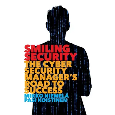 Smiling Security: The Cybersecurity Manager's Road to Success