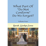What Part Of "Do Not Conform" Do We Forget?
