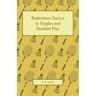 Badminton Tactics in Singles and Doubles Play