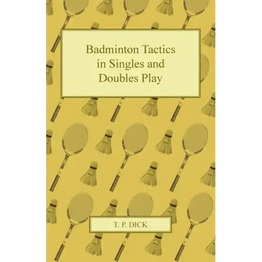 Badminton Tactics in Singles and Doubles Play