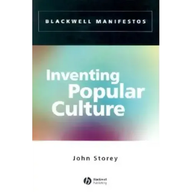 Inventing Popular Culture: From Folklore to Globalization