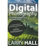 Digital Photography Guide: From Beginner to Intermediate: A Compilation of Important Information in Digital Photography
