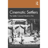 Cinematic Settlers: The Settler Colonial World in Film