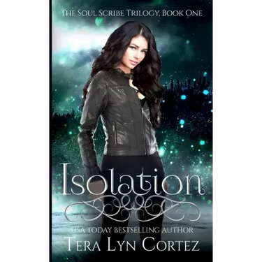 Isolation: The Soul Scribe Trilogy, Book One