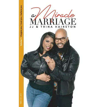 A Miracle Marriage: I for give you, I trust you, I believe you