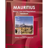 Mauritius Mining Laws and Regulations Handbook Volume 1 Strategic Information and Basic Law