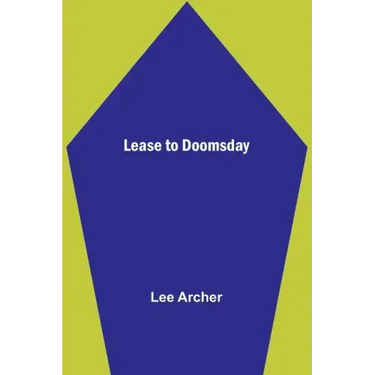 Lease to Doomsday