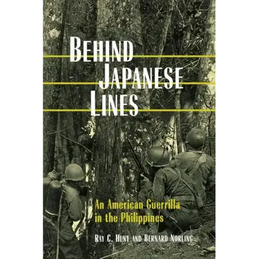 Behind Japanese Lines: An American Guerrilla in the Philippines