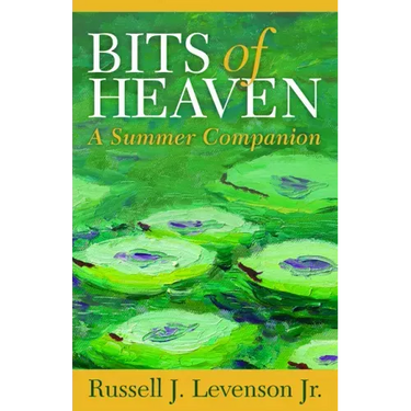 Bits of Heaven: A Summer Companion