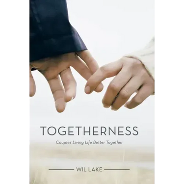 Togetherness: Couples Living Life Better Together