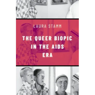 Queer Biopic in the AIDS Era