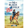 The Gift of Black Folk