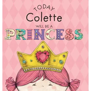 Today Colette Will Be a Princess