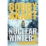 Nuclear Winter Armageddon: Post Apocalyptic Survival Thriller
