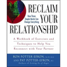 Reclaim Your Relationship: A Workbook of Exercises and Techniques to Help You Reconnect with Your Partner