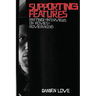 Supporting Features: Writing and Interviews on Movies and Moviemakers