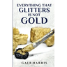Everything That Glitters Is Not Gold