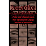 Deception Detection: A Pocket Guide to Statement Analysis, Micro-Expressions, Body Language, Interviews and Interrogations