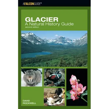Glacier: A Natural History Guide