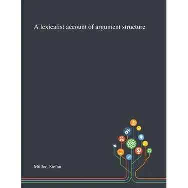 A Lexicalist Account of Argument Structure