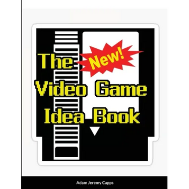 The New Video Game Idea Book