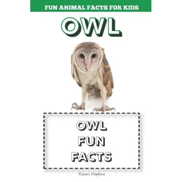 Owl: Fun Animal Facts for kids (OWL FACTS BOOK WITH ADORABLE PHOTOS)