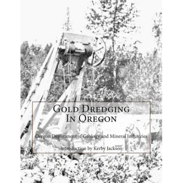 Gold Dredging In Oregon