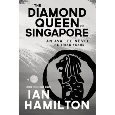 The Diamond Queen of Singapore: An Ava Lee Novel: Book 13