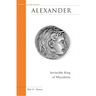 Alexander: Invincible King of Macedonia