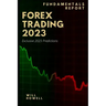 Forex Trading 2023 Fundamentals Report: 2023 Forex Predictions