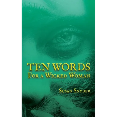 Ten Words for a Wicked Woman