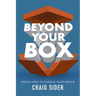 Beyond Your Box: Break Free to Pursue Your Dream