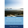 Thinking Wild, the Gifts of Insight: A Way to Make Peace with My Shadow