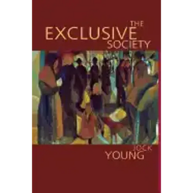 The Exclusive Society: Social Exclusion, Crime and Difference in Late Modernity