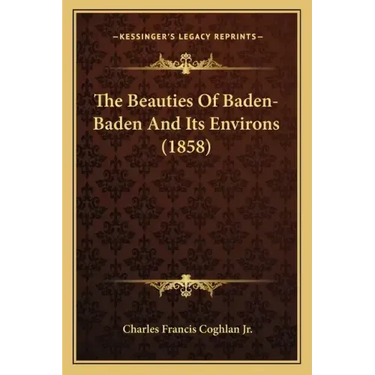 The Beauties of Baden-Baden and Its Environs (1858)