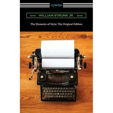 The Elements of Style: The Original Edition