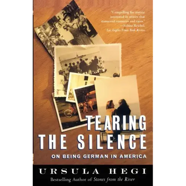 Tearing the Silence: On Being German in America