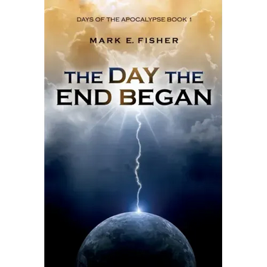The Day the End Began: Days of the Apocalypse, Book 1