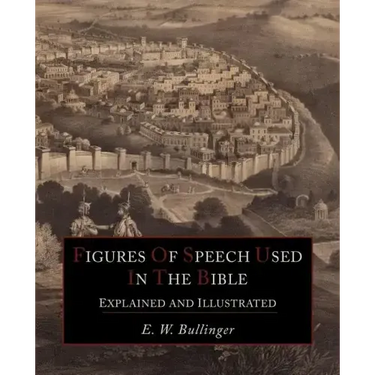 Figures Of Speech Used In the Bible Explained and Illustrated